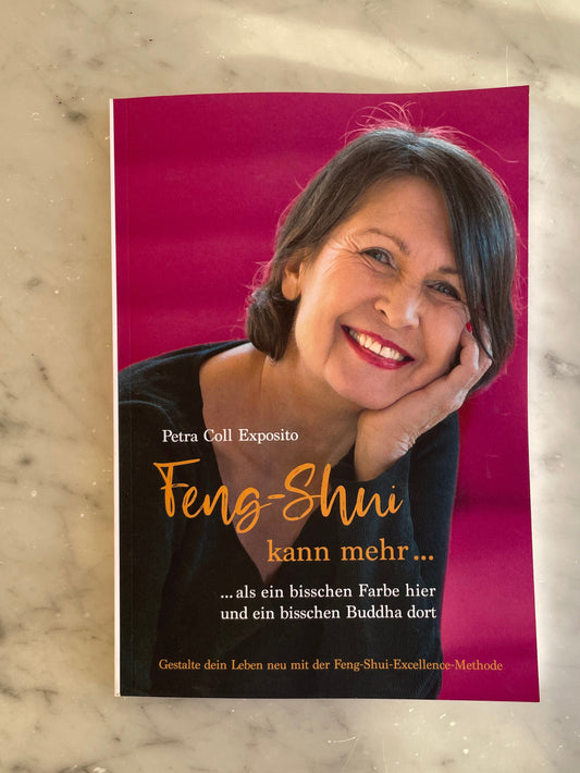 Feng Shui Buch „Feng-Shui kann mehr als ein bisschen Farbe hier und ein bisschen Buddha dort!“